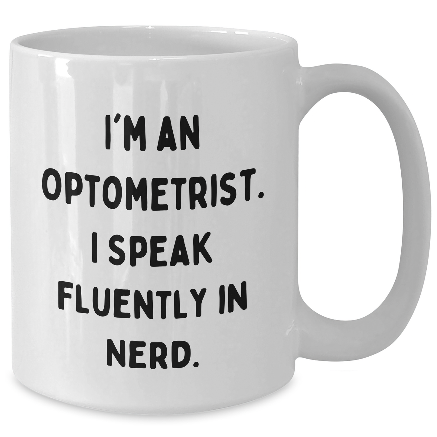 Optometrist Gifts - Funny Quote 'I'm An Optometrist. I Speak Fluently In genius.' White Coffee Mug Gifts from Friends to Optometrist Dad for Father's Day - Additional