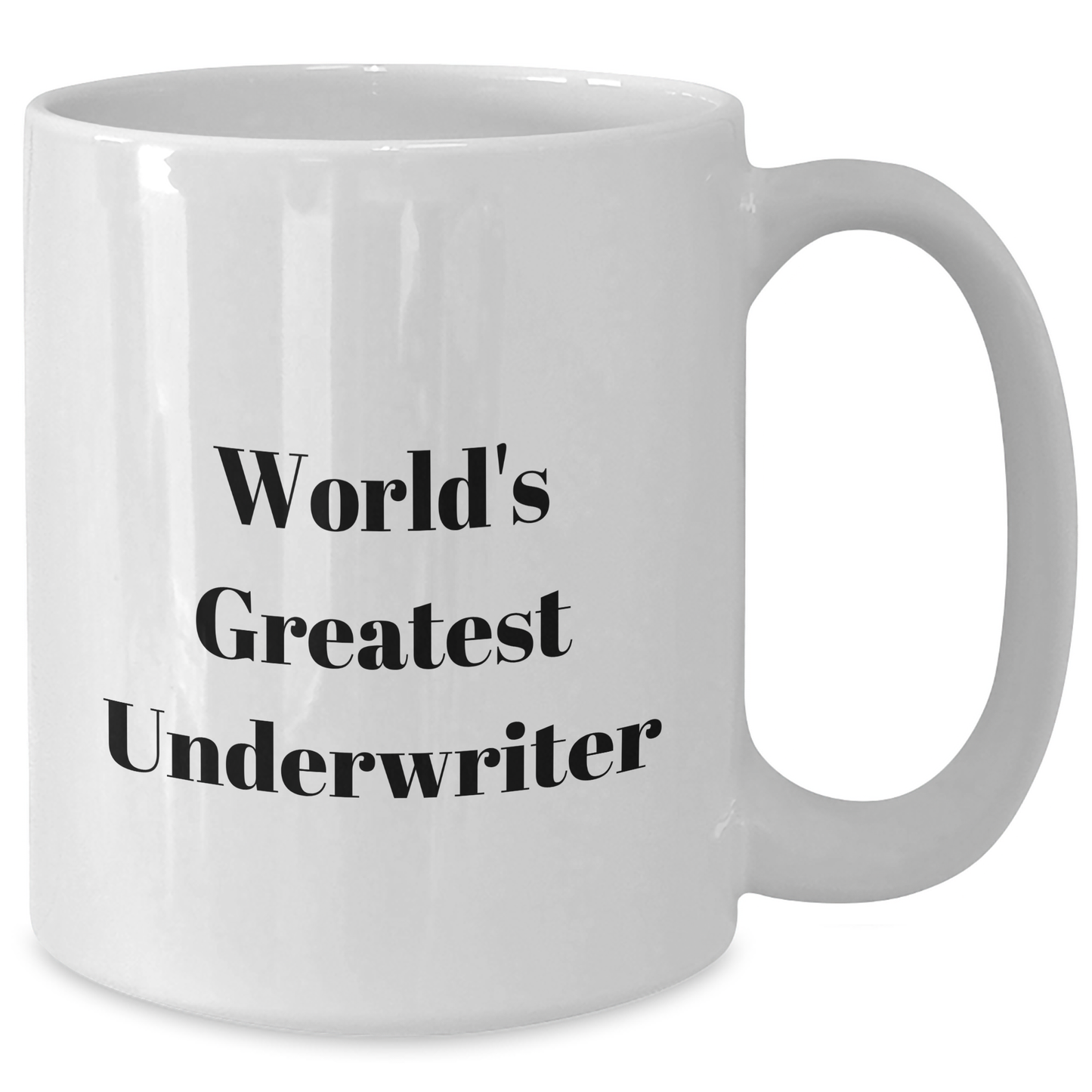 Funny Underwriter Gifts, World's Greatest Underwriter Quote, White Coffee Mug for Men, Gifts from Family, Unique Father's Day Unique Gifts for Underwriter - Additional