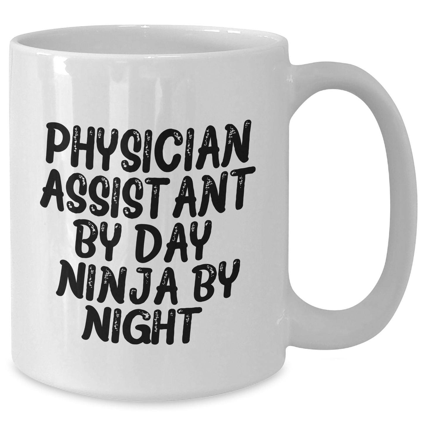 Funny Physician Assistant Gifts for Men from Friends, 'Physician Assistant By Day. Ninja By Night.' White Coffee Mug with 11oz or 15oz Capacity - Additional