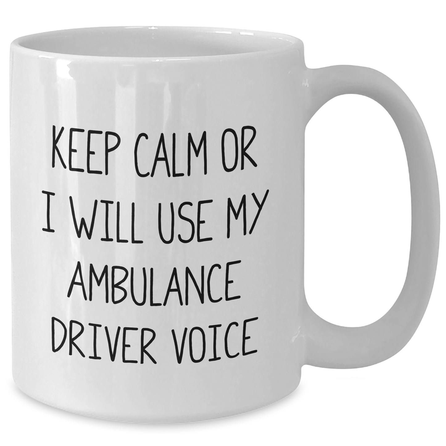 Funny Ambulance Driver Gifts for Men - White Coffee Mug with 'Keep Calm Or I Will Use My Ambulance Driver Voice' - Unique Father's Day Unique Gift from Friends and Family - Additional