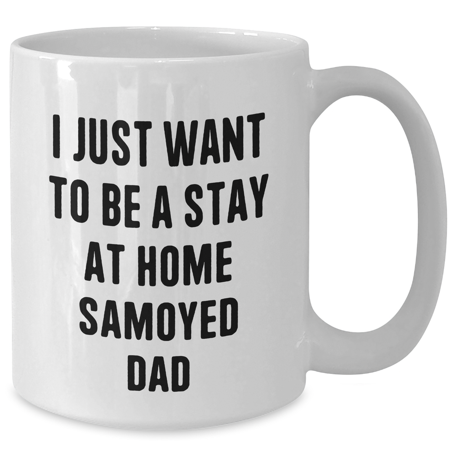 Samoyed Dog Dad Gifts from Men to Samoyed Dog, Funny White Coffee Mug, Father's Day Unique Gifts for Him - Additional