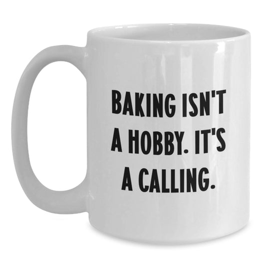 Baking Isn't A Hobby, It's A Calling Funny White Coffee Mug Gifts from Friends to Baking Enthusiasts, Perfect for Graduation - Main