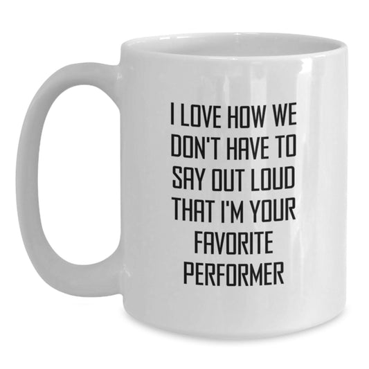Funny Performer Gifts from Friends to Favorite Performers Graduation Unique Gifts White Coffee Mug - Main