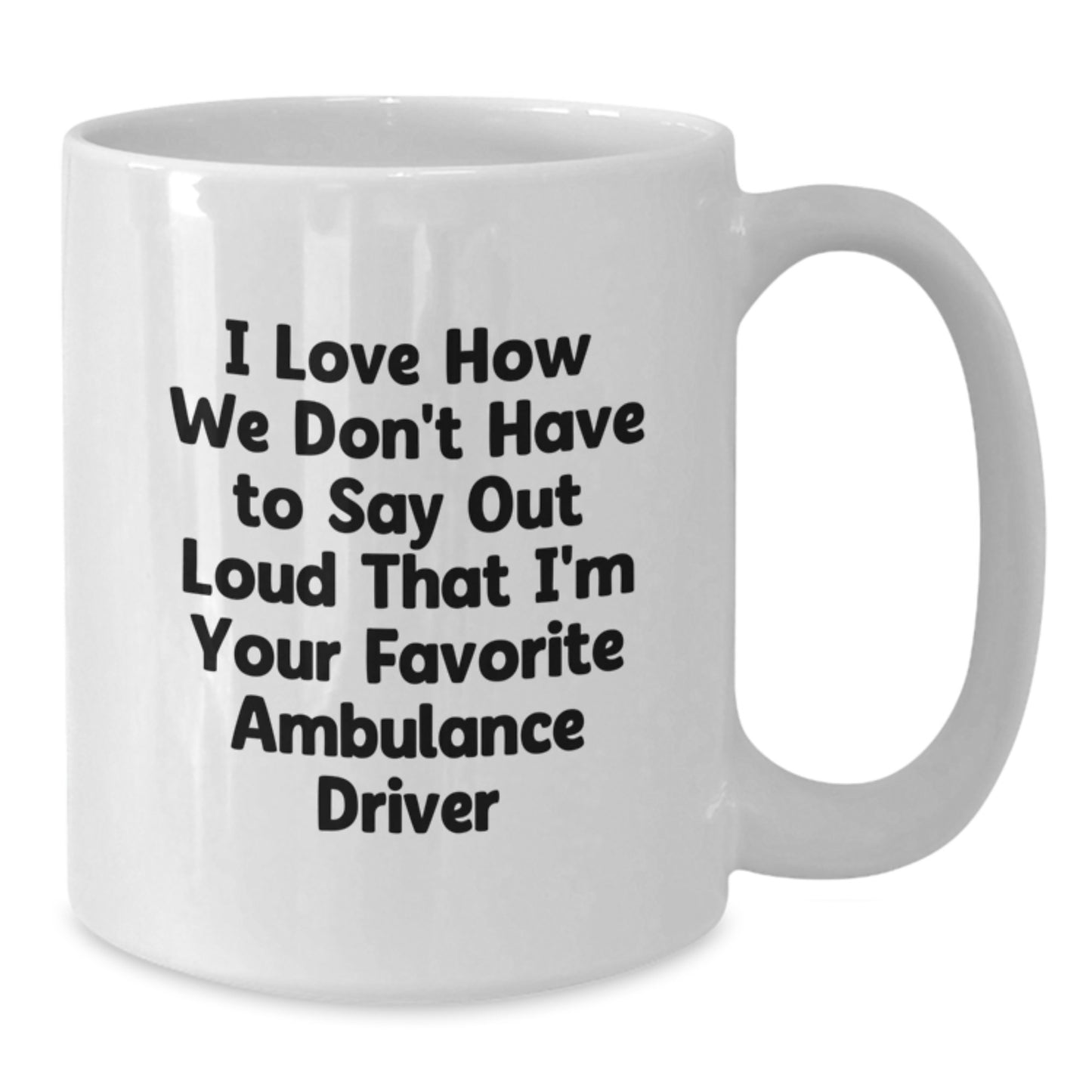 Funny Ambulance Driver Quote Gifts for Men from Friends and Family - Ambulance Driver White Coffee Mug, Graduation Unique Gifts - Additional