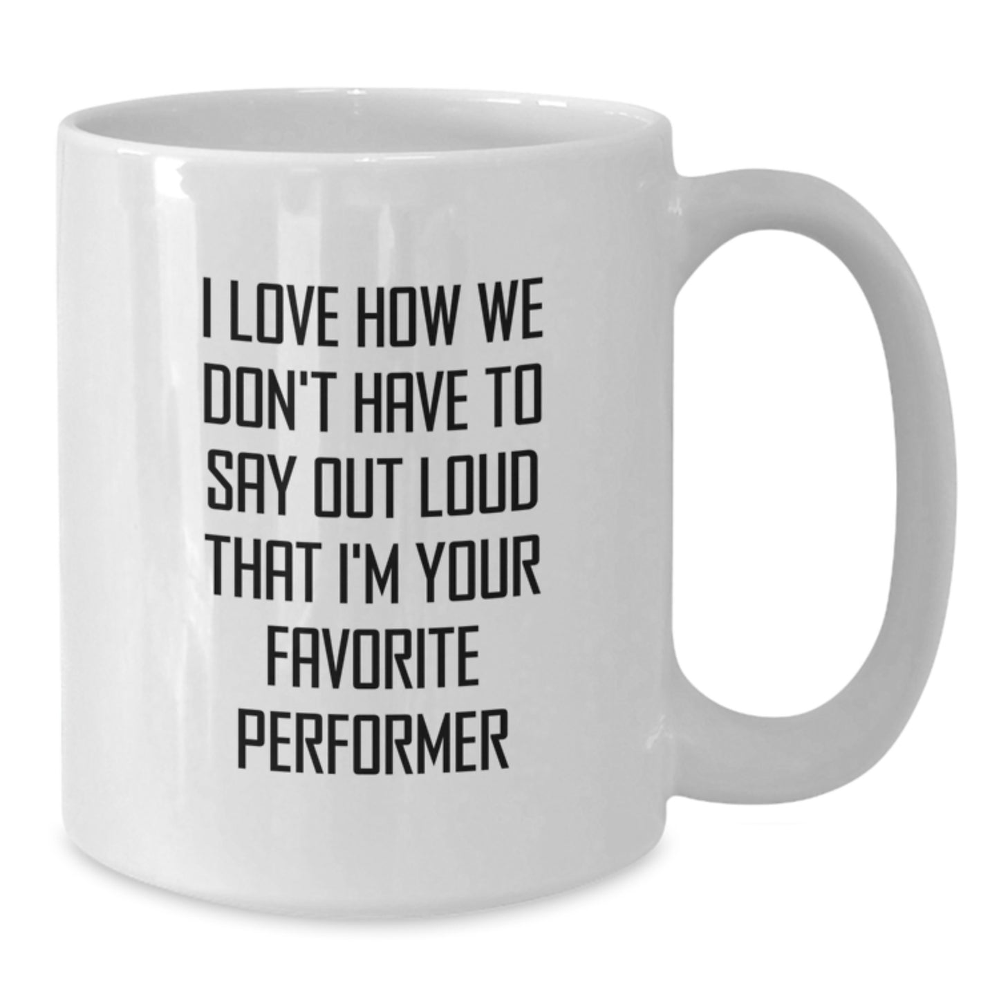 Funny Performer Gifts from Friends to Favorite Performers Graduation Unique Gifts White Coffee Mug - Additional