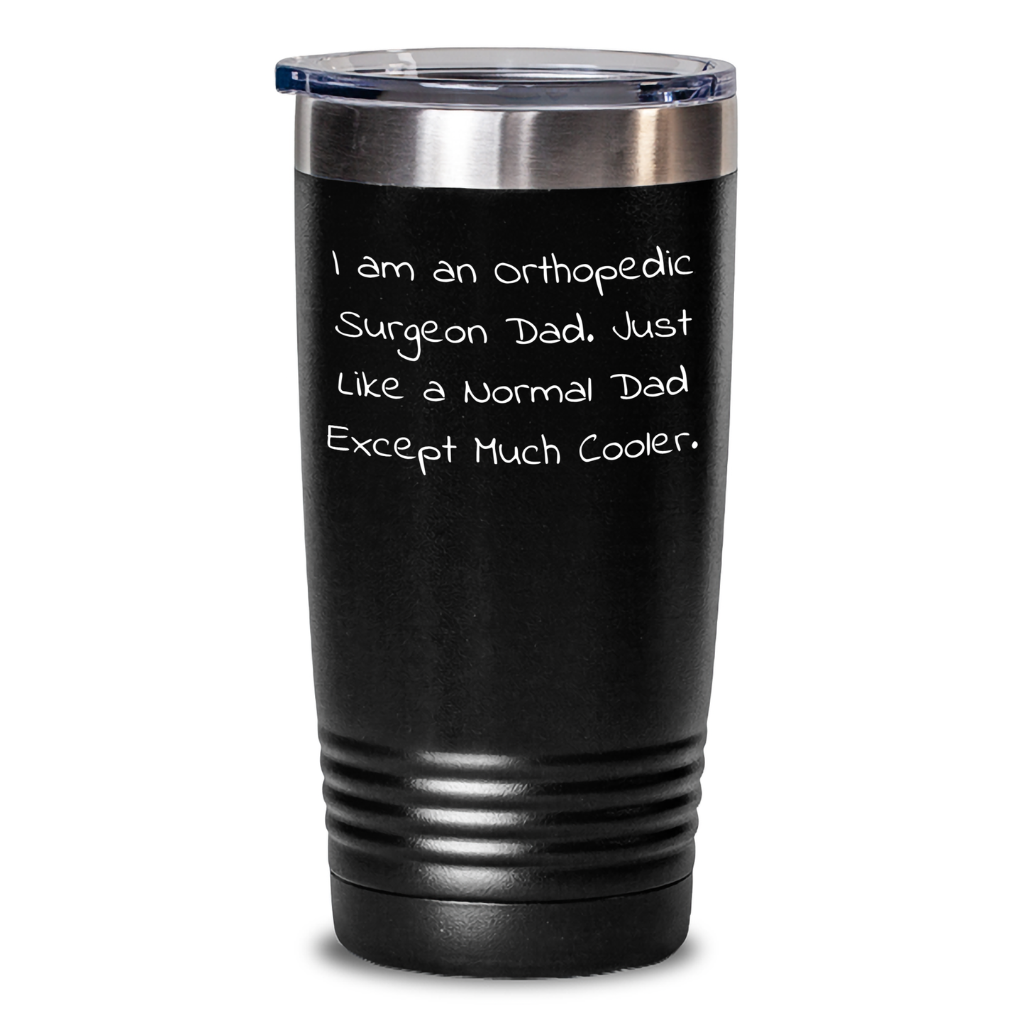 Orthopedic Surgeon Gifts, Funny Quote Dad Tumbler, 20oz/30oz Stainless Steel Vacuum Insulated, Gifts from Men for Orthopedic Surgeon Dads on Father's Day - Main