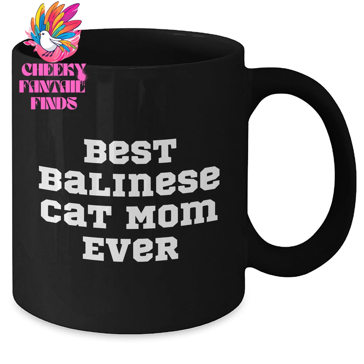 Best Balinese Cat Mom Ever Black Coffee Mug for Father's Day Unique Gifts from Mom to Dad - Funny Coffee Mug 11oz or 15oz Microwave and Dishwasher Safe - Additional
