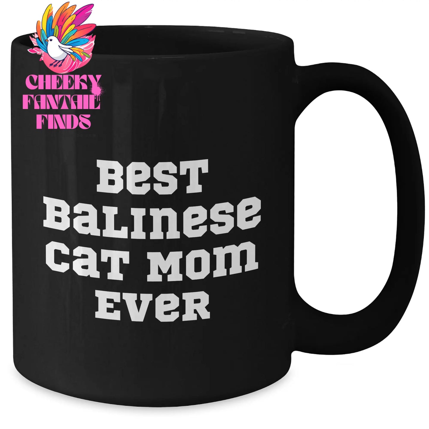 Best Balinese Cat Mom Ever Black Coffee Mug for Father's Day Unique Gifts from Mom to Dad - Funny Coffee Mug 11oz or 15oz Microwave and Dishwasher Safe - Additional