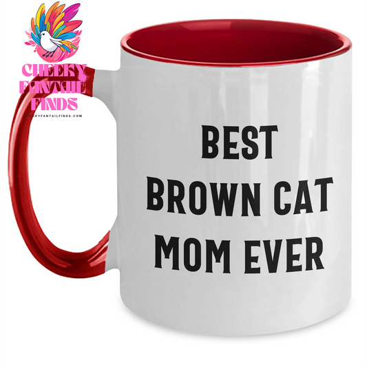Best Brown Cat Mom Ever 11oz Two Tone Coffee Mug | Funny Brown Cat Gifts for Father's Day Unique Gifts from Daughter - Main