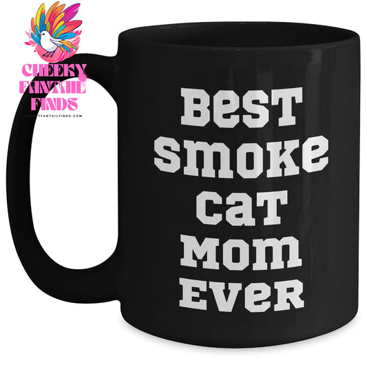 Best Smoke Cat Mom Ever Funny Black Coffee Mug | Unique Father's Day Unique Gifts for Smoke Cat Moms from Gifts for Her | 11oz or 15oz Black Ceramic Dishwasher Safe Microwave Safe - Main