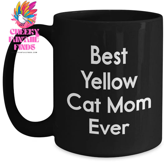 Best Yellow Cat Mom Ever Funny Black Coffee Mug Gifts for Dad on Father's Day - Unique Gifts from Mom to Daughter for Yellow Cat Lovers - Main
