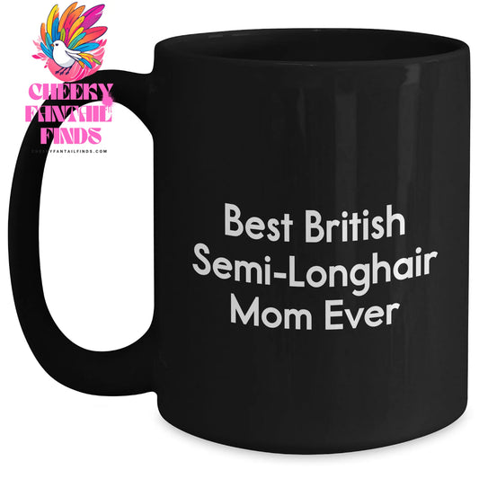 British Semi-Longhair Cat Mom Best Dad Black Coffee Mug, Funny Father's Day Unique Gift for Him from Family or Friend, 11oz or 15oz Microwave and Dishwasher Safe Ceramic Mug - Main