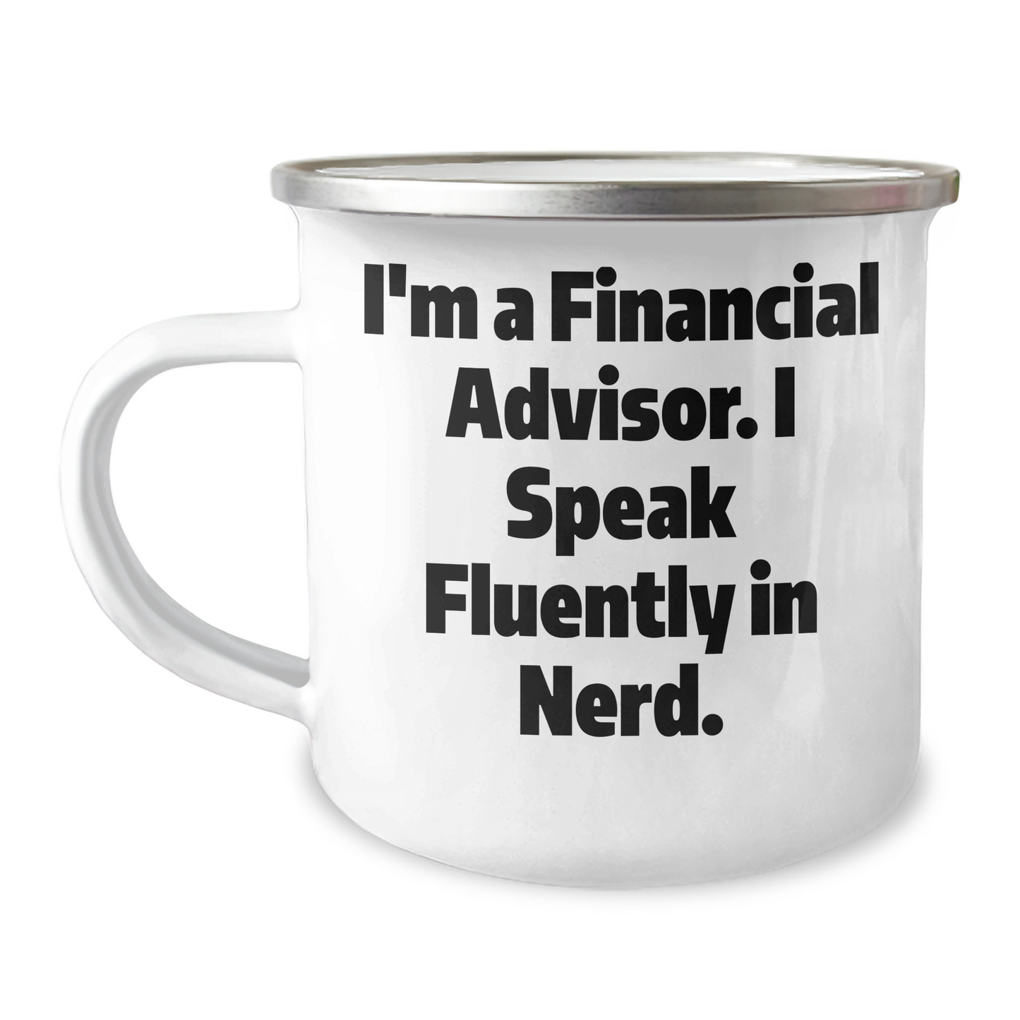 Financial Advisor Gifts, Funny Quote, Camping Mug for Men, Unique Father's Day Unique Gifts from Family, Friends, or Coworkers - Image 1