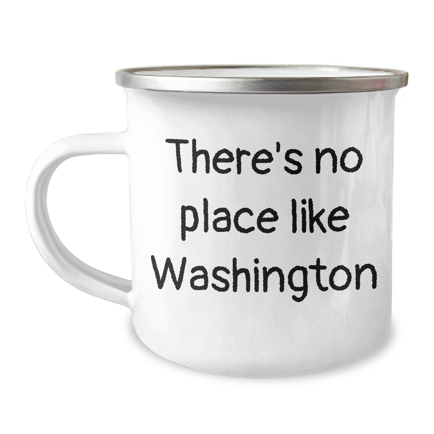Washington Camping Mug-There's No Place Like Washington, Funny Quote, Father's Day Unique Gifts from Men to Washington - Image 1