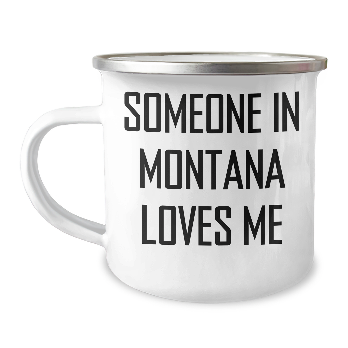 Someone In Montana Loves Me, Funny Montana Camping Mug for Dad's Special Day - Gifts from Friends to Family - Image 1