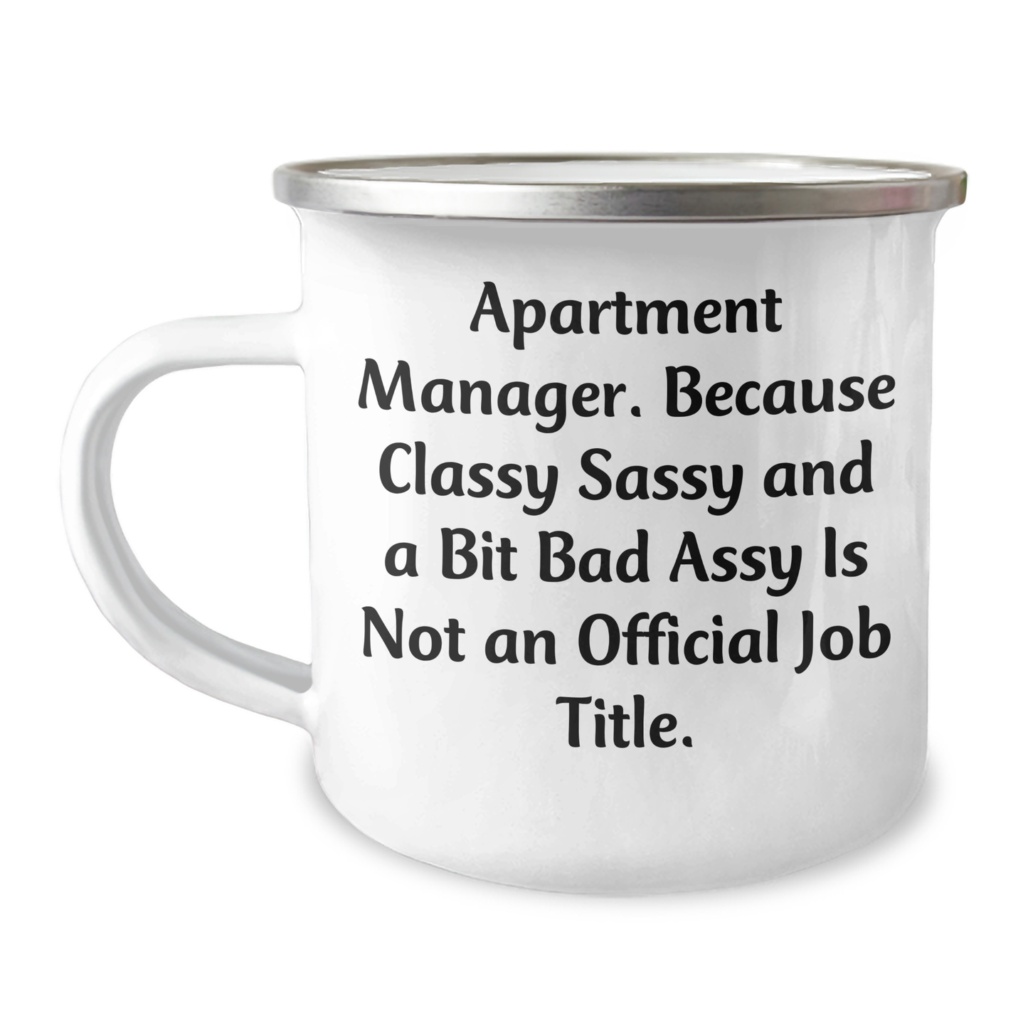 Gifts from Friends for Apartment Manager, Funny Camping Mug, 'Apartment Manager. Because Classy Sassy And A Bit Fearlessy Is Not An Official Job Title.' for Graduation - Image 1