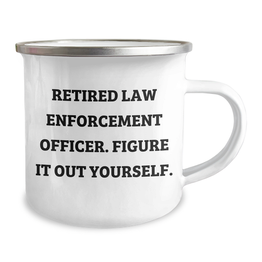 Funny Law Enforcement Officer Gifts from Family for Father's Day - 'Figure It Out Yourself' Camping Mug - Image 2