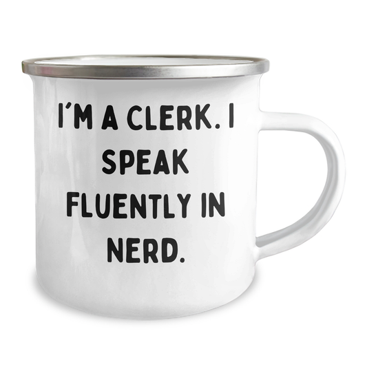 Clerk Humor Gifts from Friends and Family - I'm A Clerk. I Speak Fluently In genius. - 12 oz Stainless Steel Camping Mug for Father's Day - Image 2
