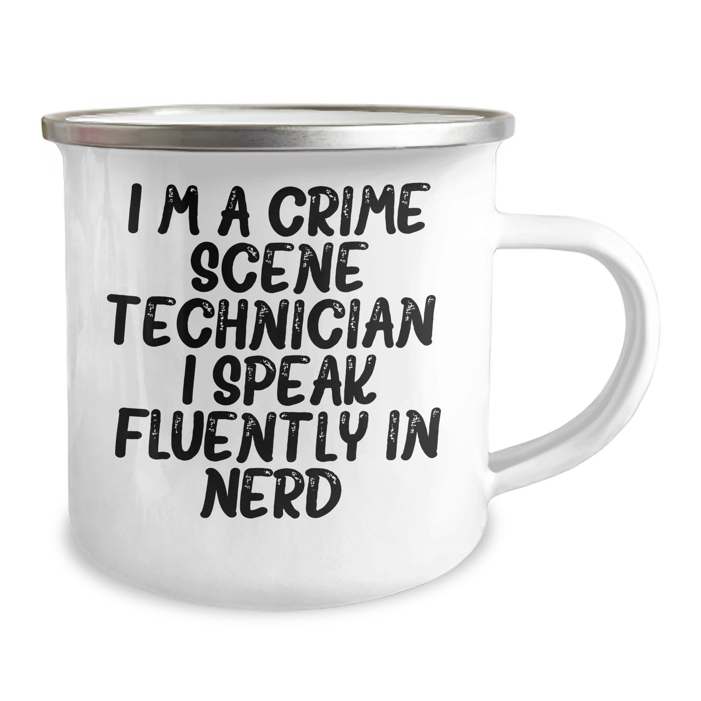 Funny Crime Scene Technician Gifts from Men to Crime Scene Technician - I'm A Crime Scene Technician. I Speak Fluently In genius. Stainless Steel Camping Mug for Father's Day - Image 2