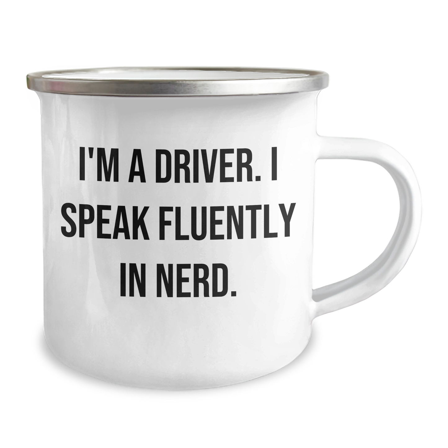 Funny Driver Gifts - I'm A Driver. I Speak Fluently In genius. Camping Mug for Father's Day, Gifts from Friends, Family, Coworkers, Gifts for Driver, Men - Image 2