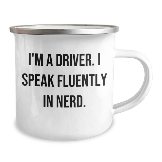 Funny Driver Gifts - I'm A Driver. I Speak Fluently In genius. Camping Mug for Father's Day, Gifts from Friends, Family, Coworkers, Gifts for Driver, Men - Image 2