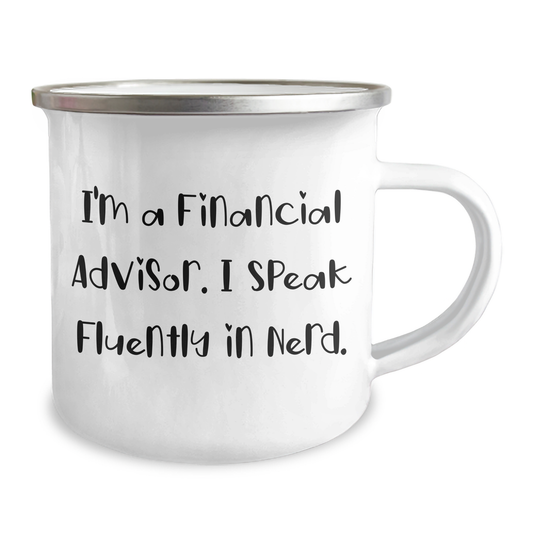 Funny Financial Advisor Gifts for Men from I'm A Financial Advisor. I Speak Fluently In genius. - Unique Camping Mug for Father's Day - Image 2