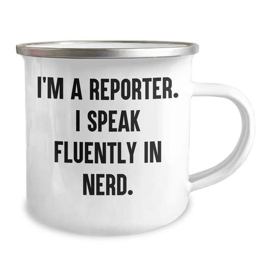Funny Reporter Gifts, I'm A Reporter. I Speak Fluently In genius., 12 oz Camping Mug for Graduation, Gifts from Friends to Reporter, Unique Gifts for Reporter - Image 2