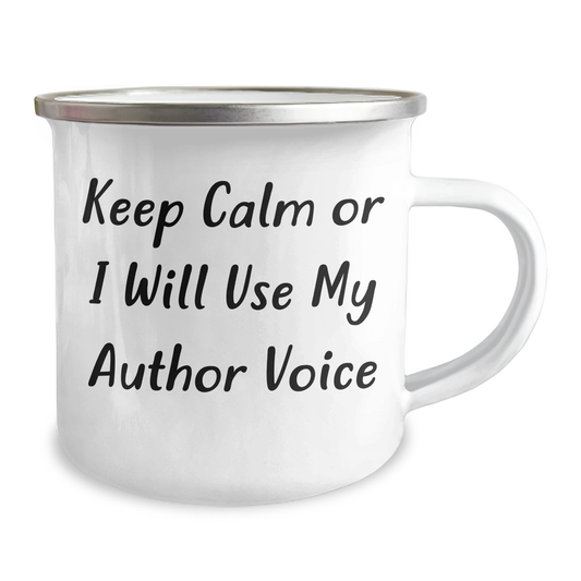 Author's Humorous Camping Mug - Funny Quote for Dad's Unique Gifts from Family and Friends - Keep Calm Or I Will Use My Author Voice - Image 2