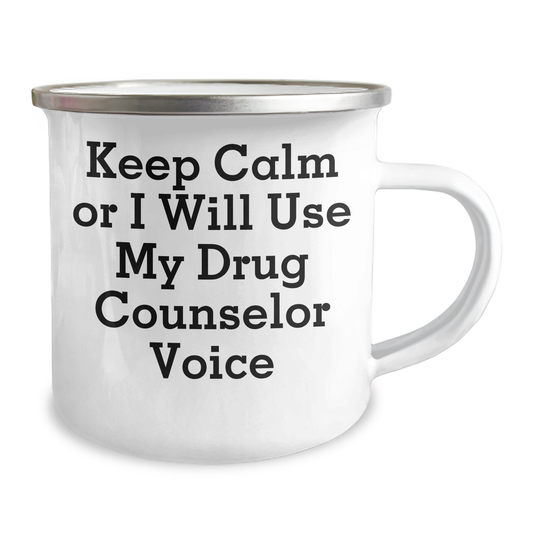 Funny Drug Counselor Gifts from Friends and Family for Him - Keep Calm Or I Will Use My Drug Counselor Voice Camping Mug, 12 oz, Stainless Steel, Father's Day Unique Gifts - Image 2