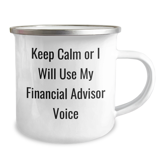 Funny Financial Advisor Gifts from Friends for Dad's Keep Calm Or I Will Use My Financial Advisor Voice Camping Mug - Image 2
