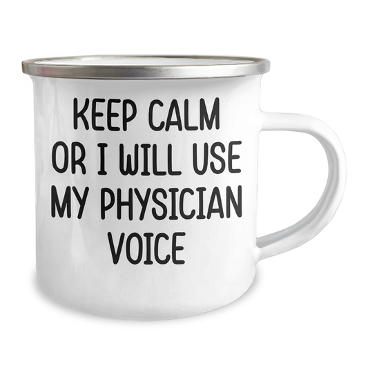 Funny Physician Gifts from Men to Physician Dad on Father's Day, Camping Mug for Doctor's Humor, 'Keep Calm Or I Will Use My Physician Voice' - Image 2