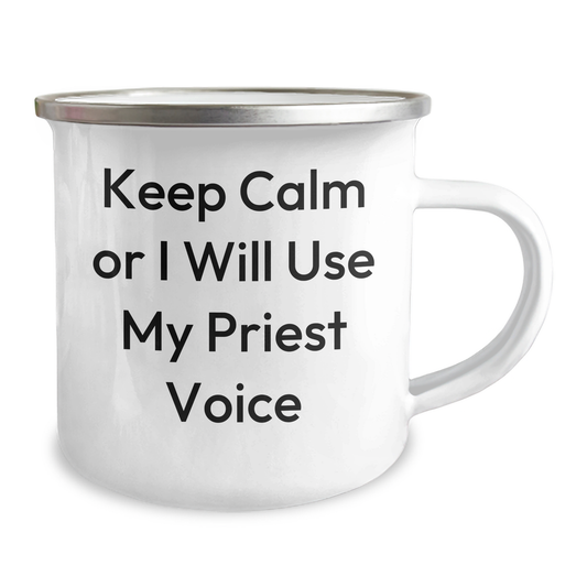 Keep Calm or I'll Use My Priest Voice Funny Priest Gifts for Graduation Camping Mug, Gifts from Men to Priest, 12 oz Stainless Steel with Enamel Finish, Permanent Printing - Image 2