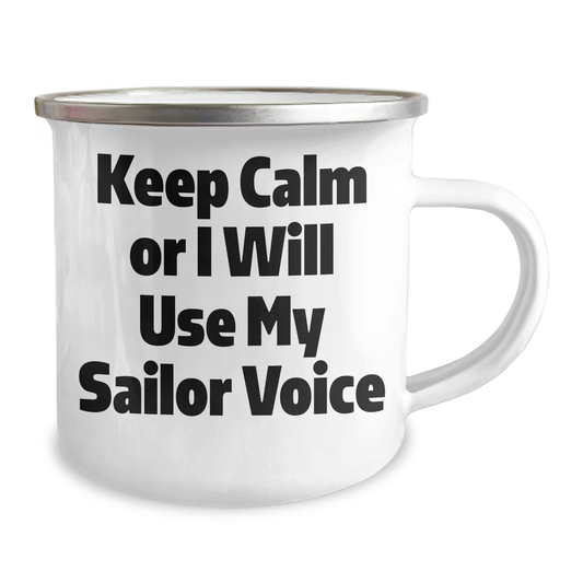 Sailor Gifts: Keep Calm Or I Will Use My Sailor Voice Camping Mug, Father's Day Unique Gifts from Friends to Family - Image 2
