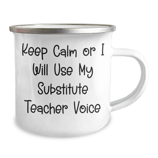 Funny Substitute Teacher Gifts for Dad - Camping Mug with 'Keep Calm Or I Will Use My Substitute Teacher Voice' Quote, Gifts from Men for Father's Day - Image 2