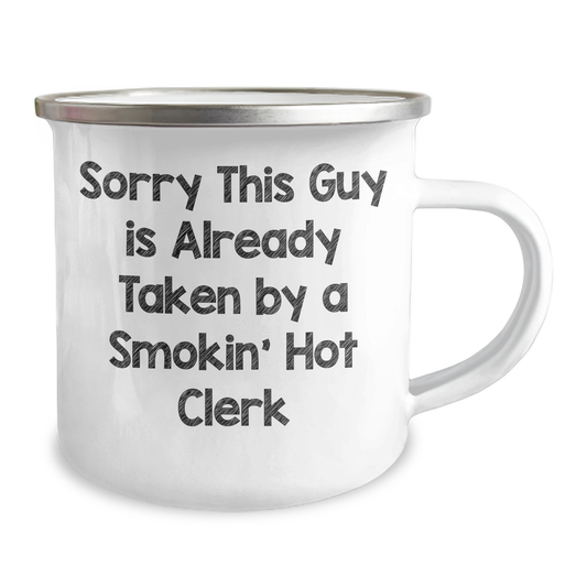 Funny Clerk Gifts for Men, Sorry This Guy Is Already Taken By A Smokin' Hot Clerk, 12 oz Camping Mug, Perfect Father's Day Unique Gift from Friends to Coworkers - Image 2