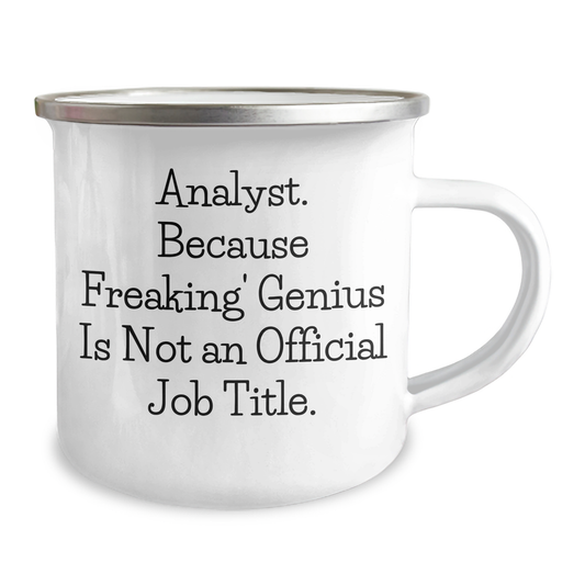 Funny Analyst Gifts from Friends for Graduation Unique Gifts, Camping Mug, Quote: 'Analyst. Because Freaking' genius Is Not An Official Job Title.' - Image 2