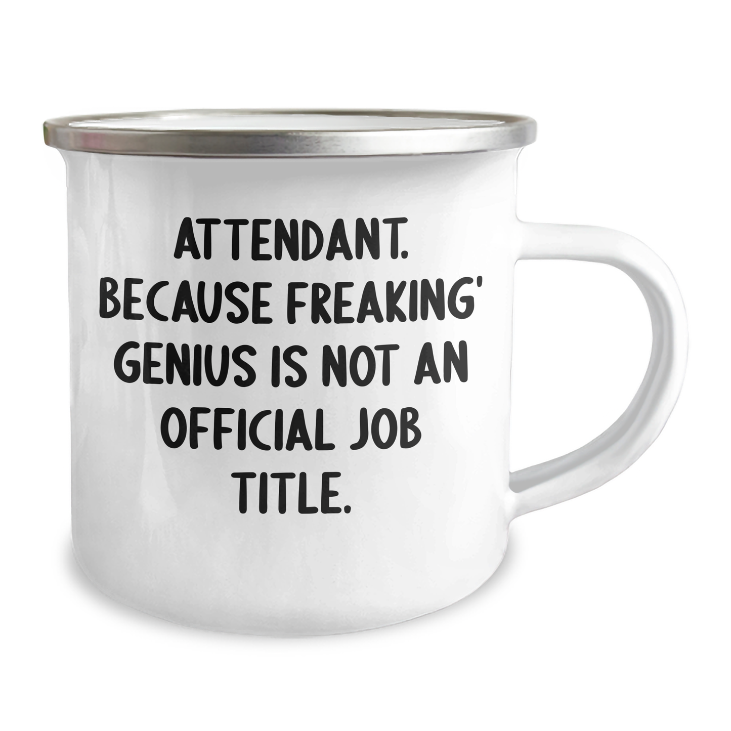Funny Attendant Gifts from Friends for Men, Women, and Coworkers - Unique Camping Mug with Inspirational Quote - 'Attendant. Because Freaking' genius Is Not An Official Job Title.' - Image 2