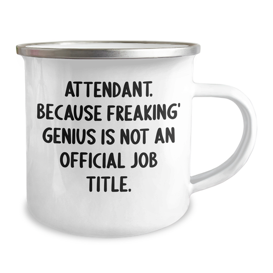 Funny Attendant Gifts from Friends for Men, Women, and Coworkers - Unique Camping Mug with Inspirational Quote - 'Attendant. Because Freaking' genius Is Not An Official Job Title.' - Image 2