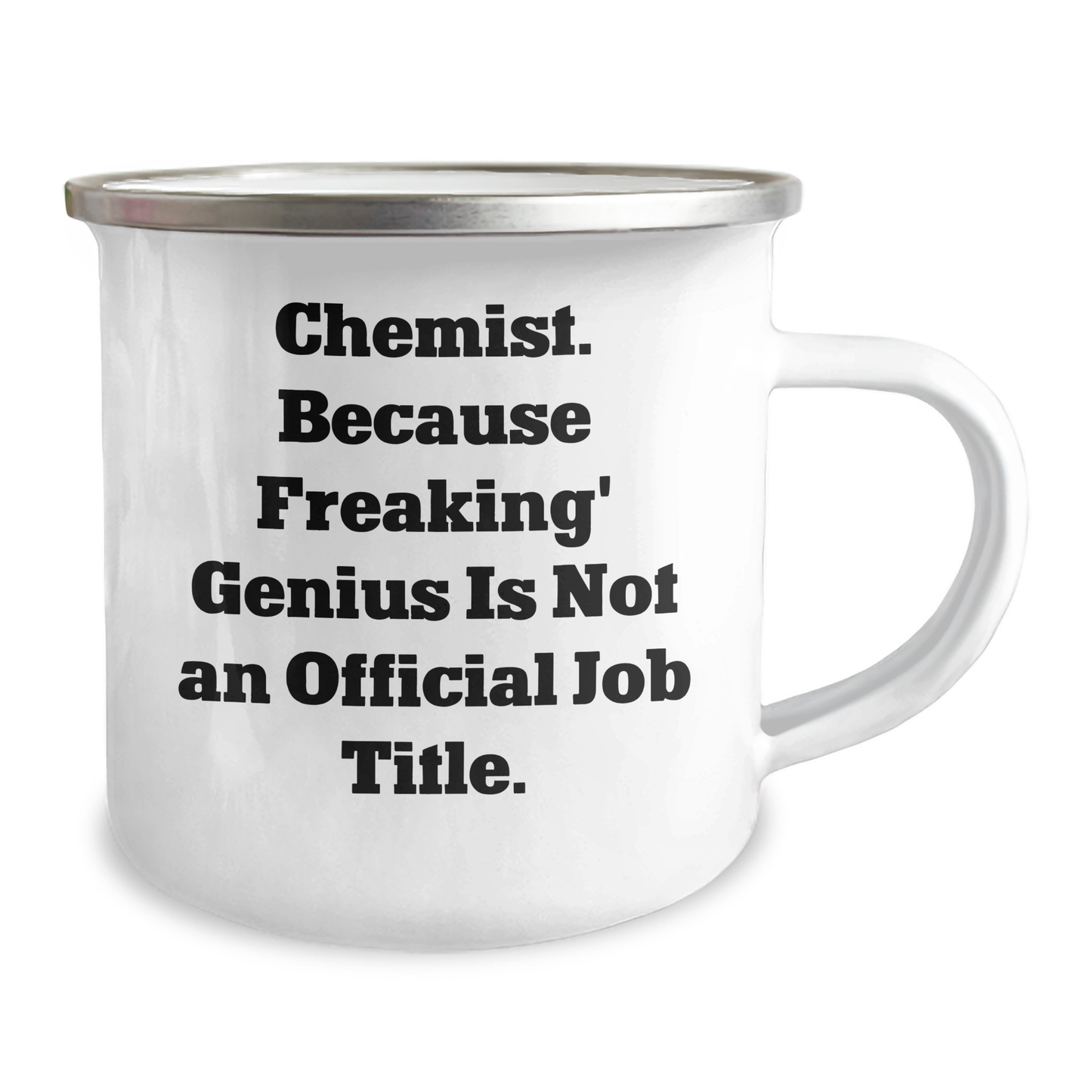 Fun Chemist Gifts from Friends to Family - Chemist Camping Mug, 12 oz, Stainless Steel with Enamel Finish, 'Chemist. Because Freaking' genius Is Not An Official Job Title.' Quote - Image 2