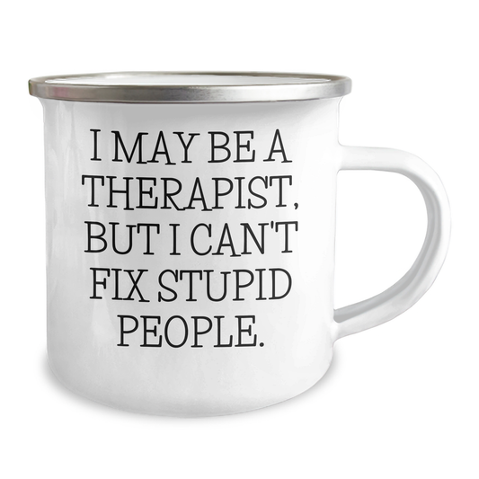 Funny Therapist Gifts, Camping Mugs for Graduation - 'I May Be A Therapist, But I Can't Fix Stupid People.' Gifts from Friends to Family - Image 2