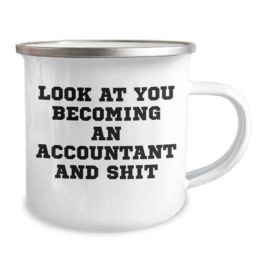 Funny Accountant Gifts, Look At You Becoming An Accountant And Shit, Camping Mug for Dad's Unique Father's Day Unique Gifts from Family - Image 2