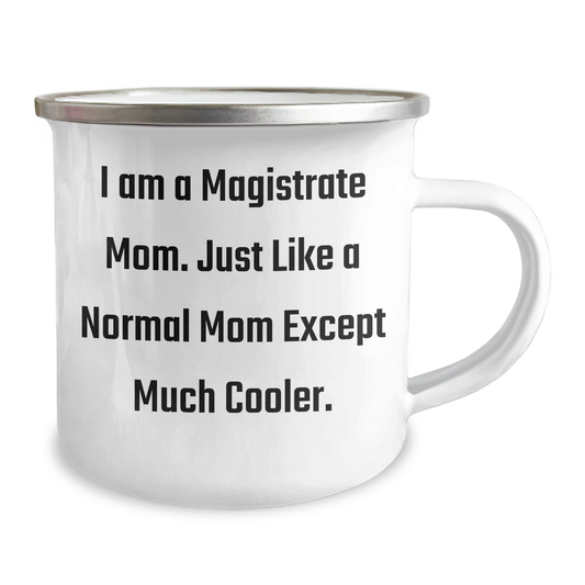 Magistrate Gifts, Camping Mug, Funny Quote for Father's Day, Gifts from Family, Gifts for Magistrate, I Am A Magistrate Mom - Image 2