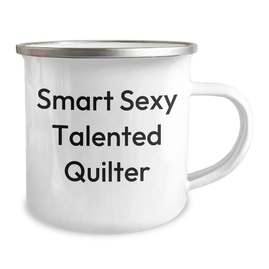 Smart Sexy Talented Quilter Gifts from Friends for Quilter Camping Mug, Funny Quote, Graduation Unique Gifts - Image 2