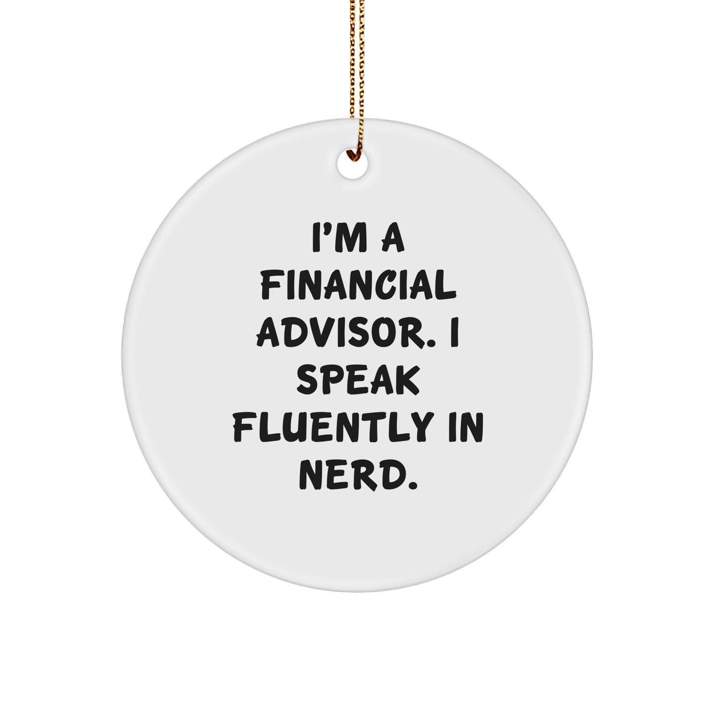 Financial Advisor Gifts from Friends, Unique Circle Ornaments for Men with geniusy Quote, Funny White Christmas Decor - Image 1