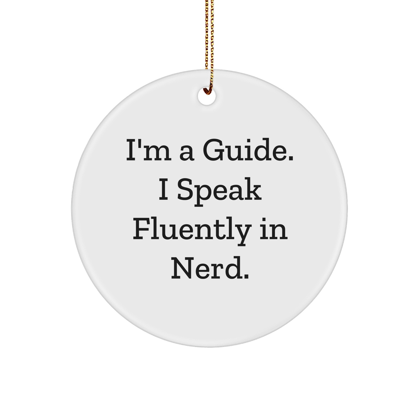Guiding Light Circle Ornament, Funny Quote Gifts from Friends, Gifts for Guides, Christmas Unique Gifts - Image 1