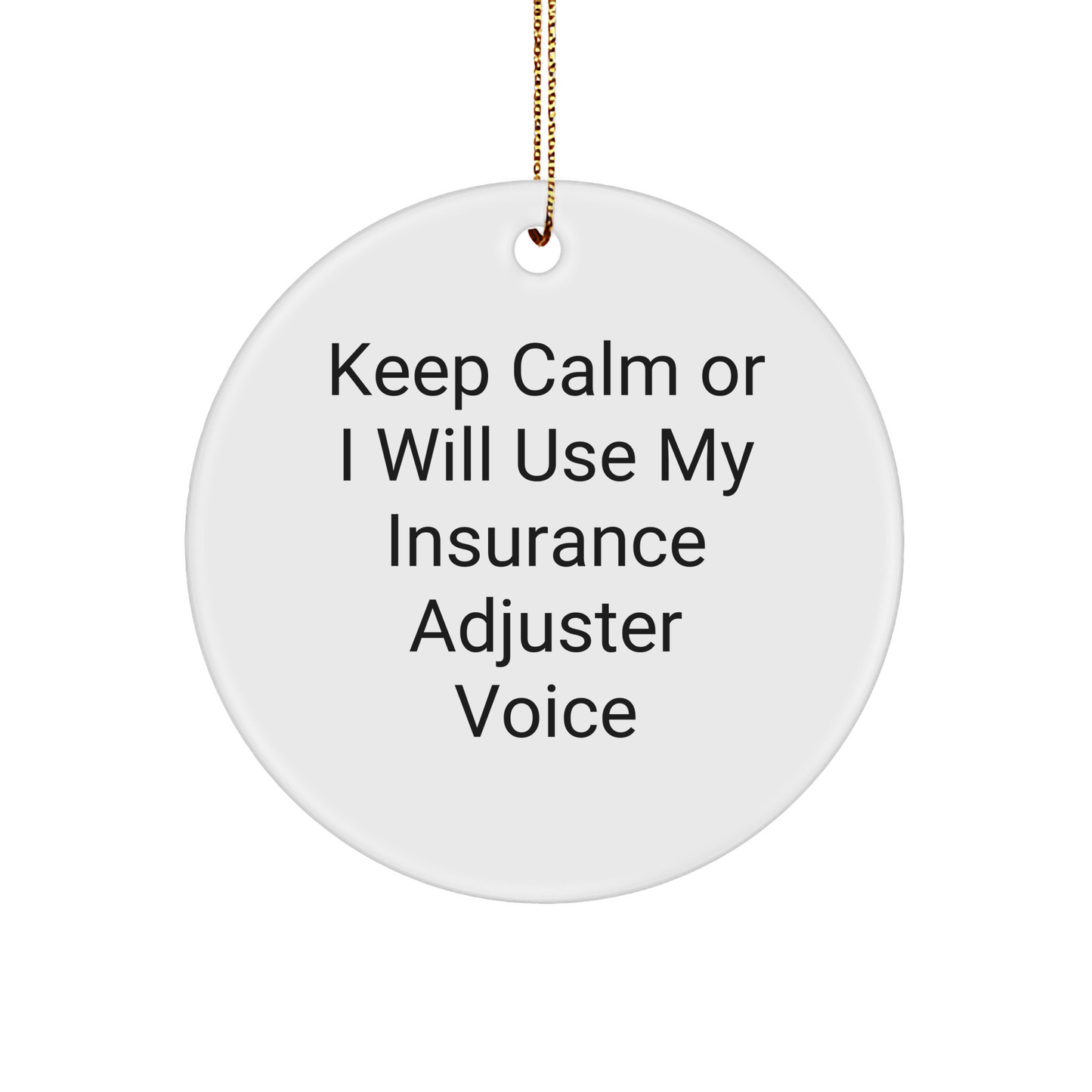 Funny Insurance Adjuster Gifts for Men Keep Calm Circle Ornament, Gifts from Family, Friends, Coworkers, Christmas Unique Presents - Image 1