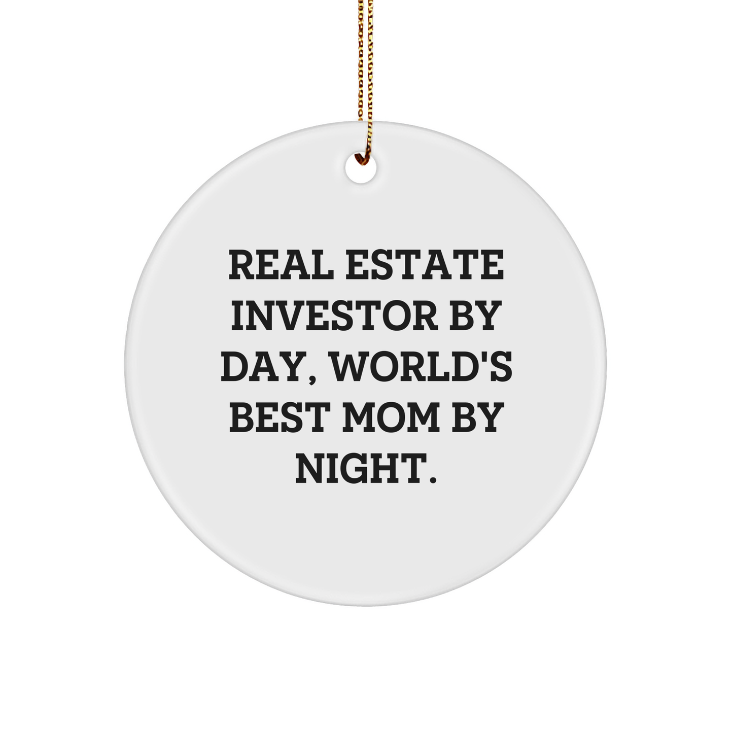 Real Estate Investor Gifts: Funny Quote Circle Ornament for Christmas - World's Best Mom By Night - Unique Gifts for Real Estate Investors - Perfect Christmas Unique Gifts for Friends and Family - Image 1