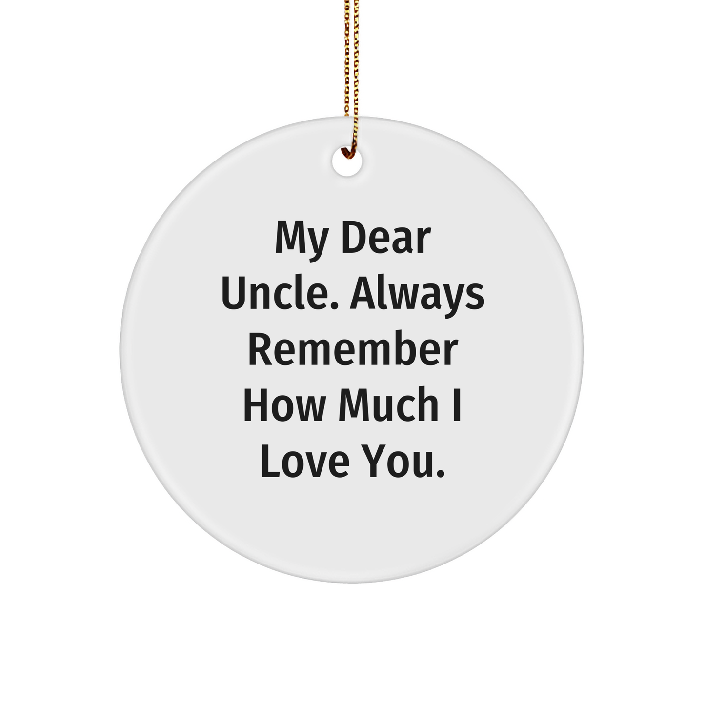 Funny Uncle Quotes Gifts from Men for Christmas Circle Ornaments, Unique Uncle Gifts, Inspirational Quotes for Uncle, Circle Ornament Decorations - Image 1