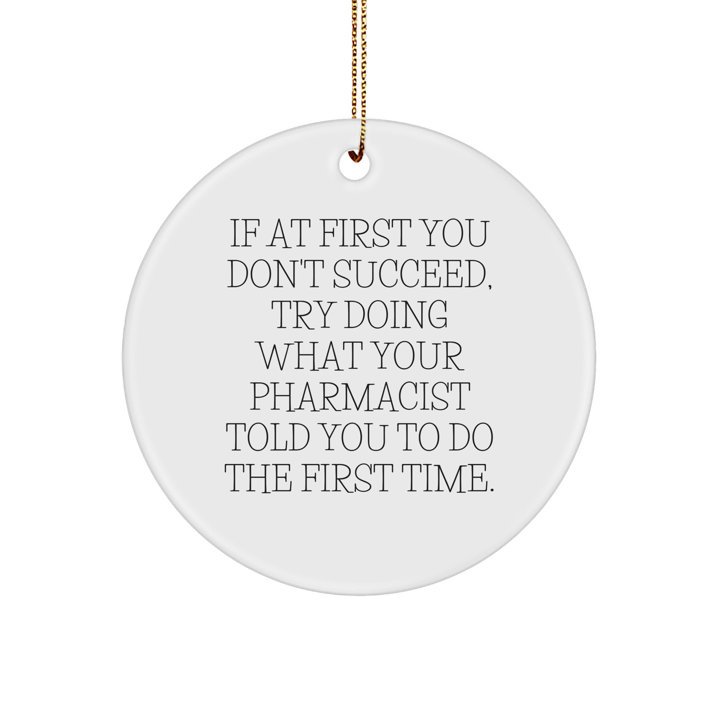 Funny Pharmacist Gifts from Friends, Circle Ornament with Inspirational Quote for Christmas Unique Gifts, Pharmacist Appreciation Present - Image 1