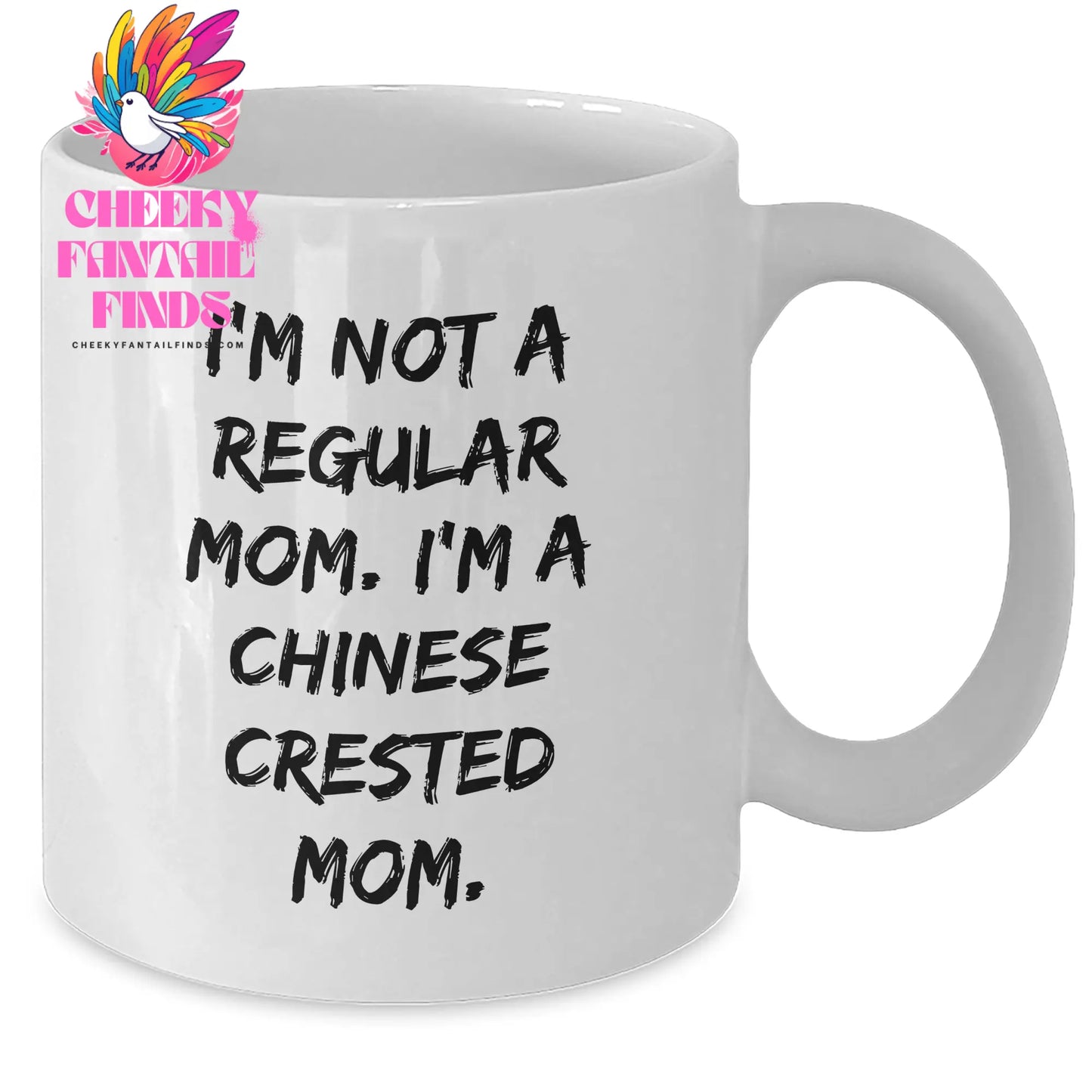 Chinese Crested Dog Mom, Funny Quote, White Coffee Mug, Gifts from Mom to Dad, Chinese Crested Dog Lover, Father's Day Unique Gifts - Additional